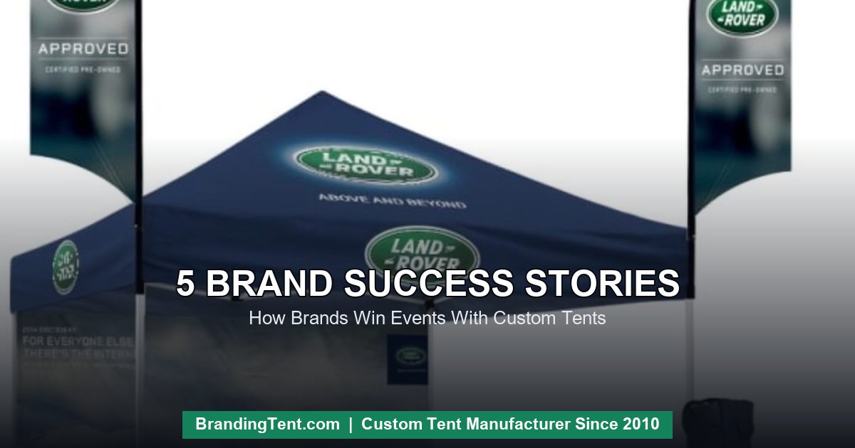 Land Rover branded tent set - brand success stories with custom tents