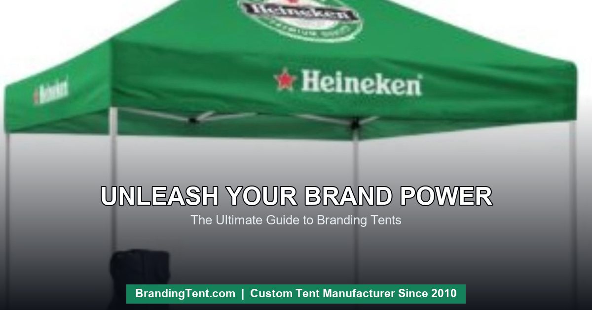 Green Heineken branded tent - unleash your brand power